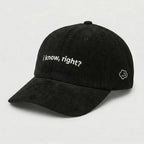 i know, right? corduroy hat.