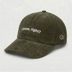 i know, right? corduroy hat.