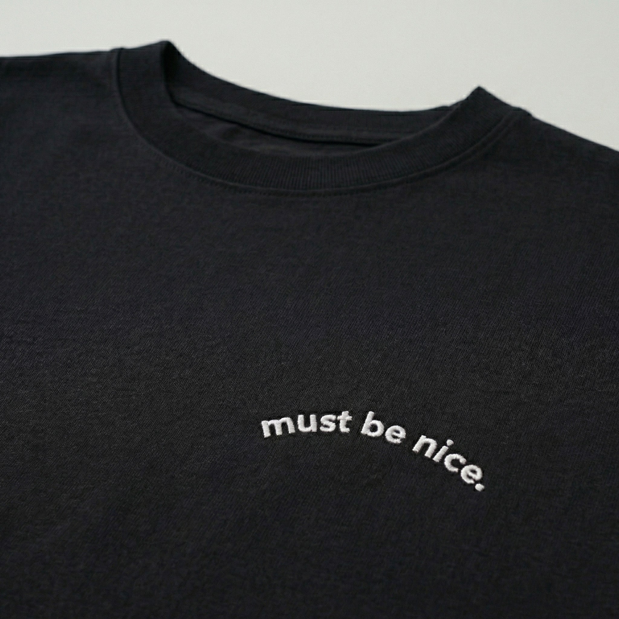 must be nice. classic tee.