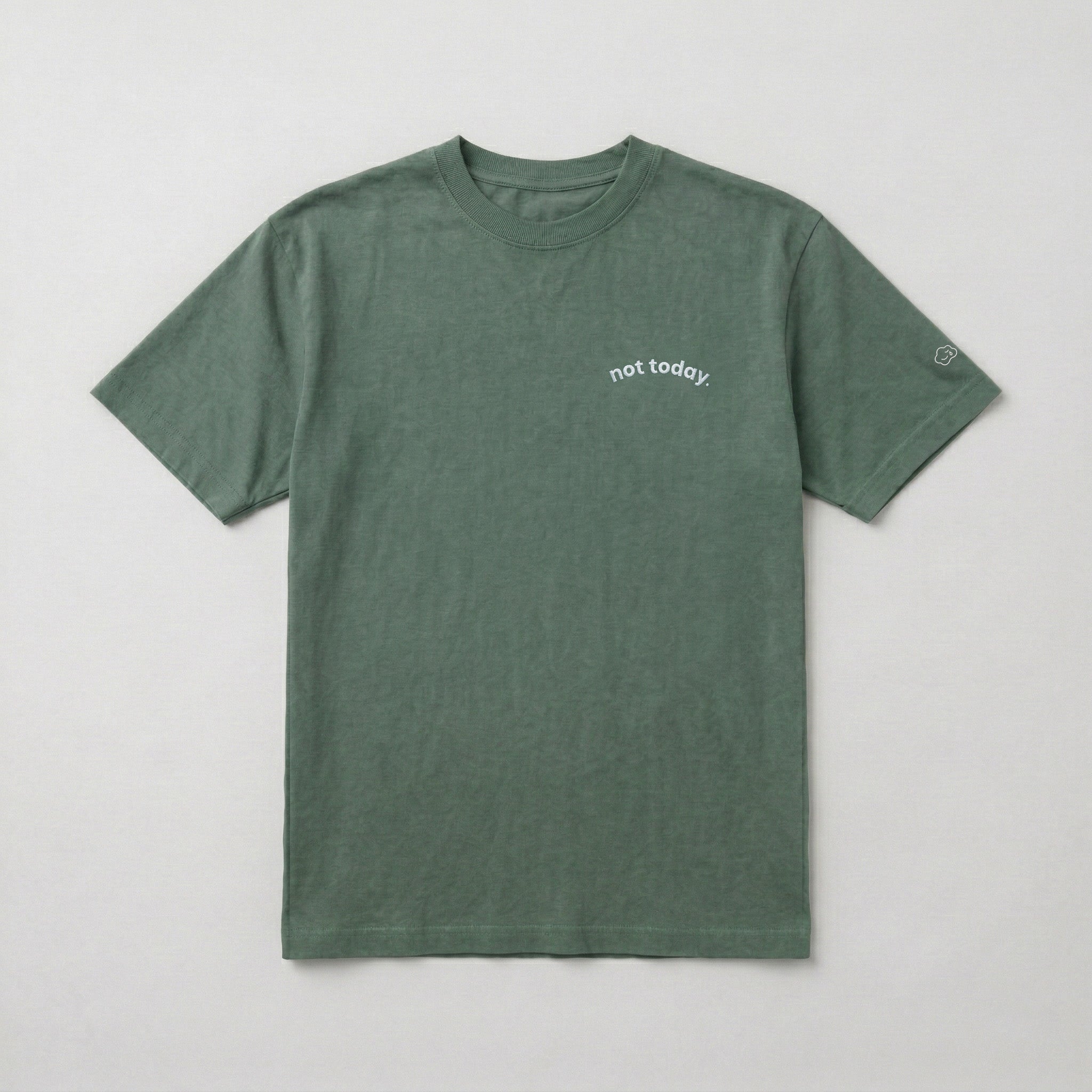 not today. classic tee.