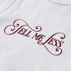 tell me less tank top.