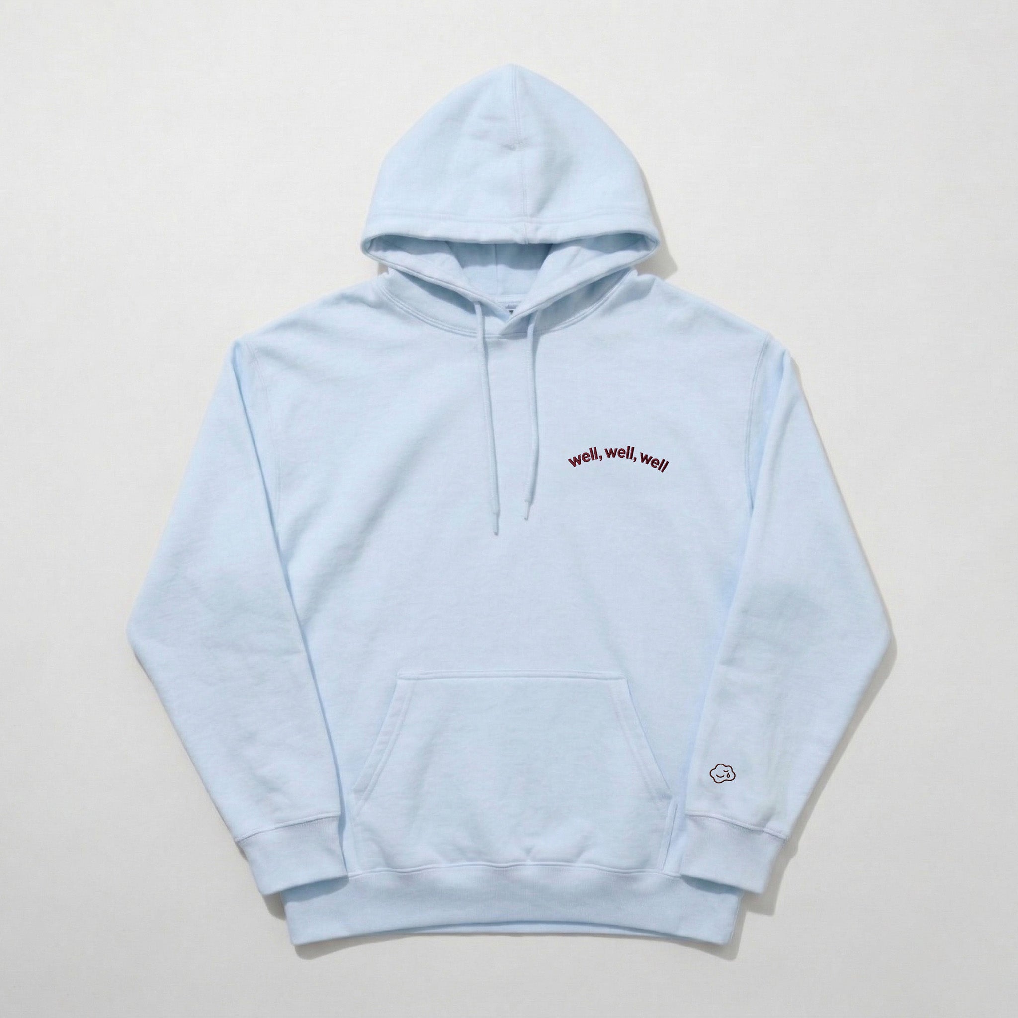 well, well, well hoodie.