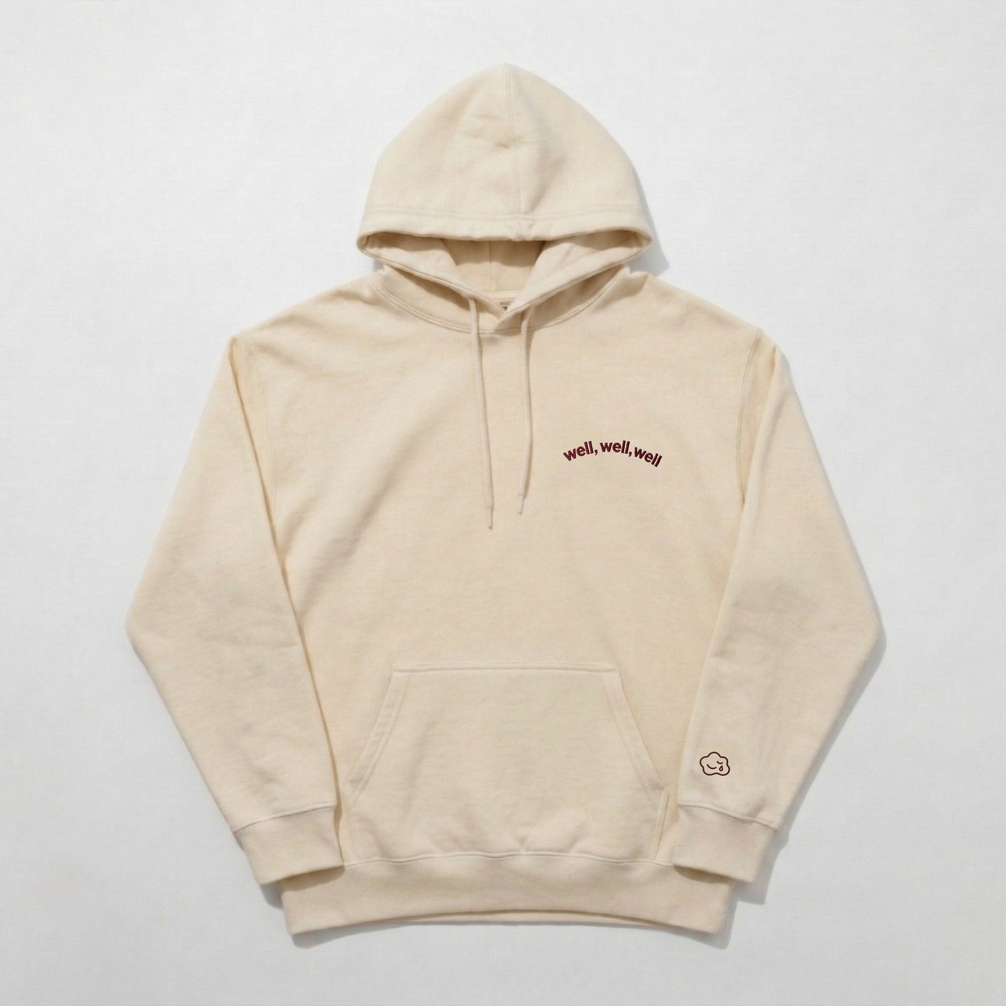 well, well, well hoodie.