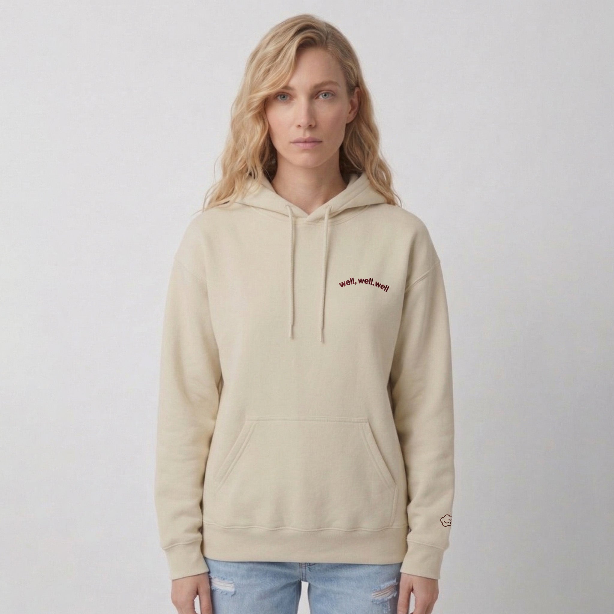 well, well, well hoodie.