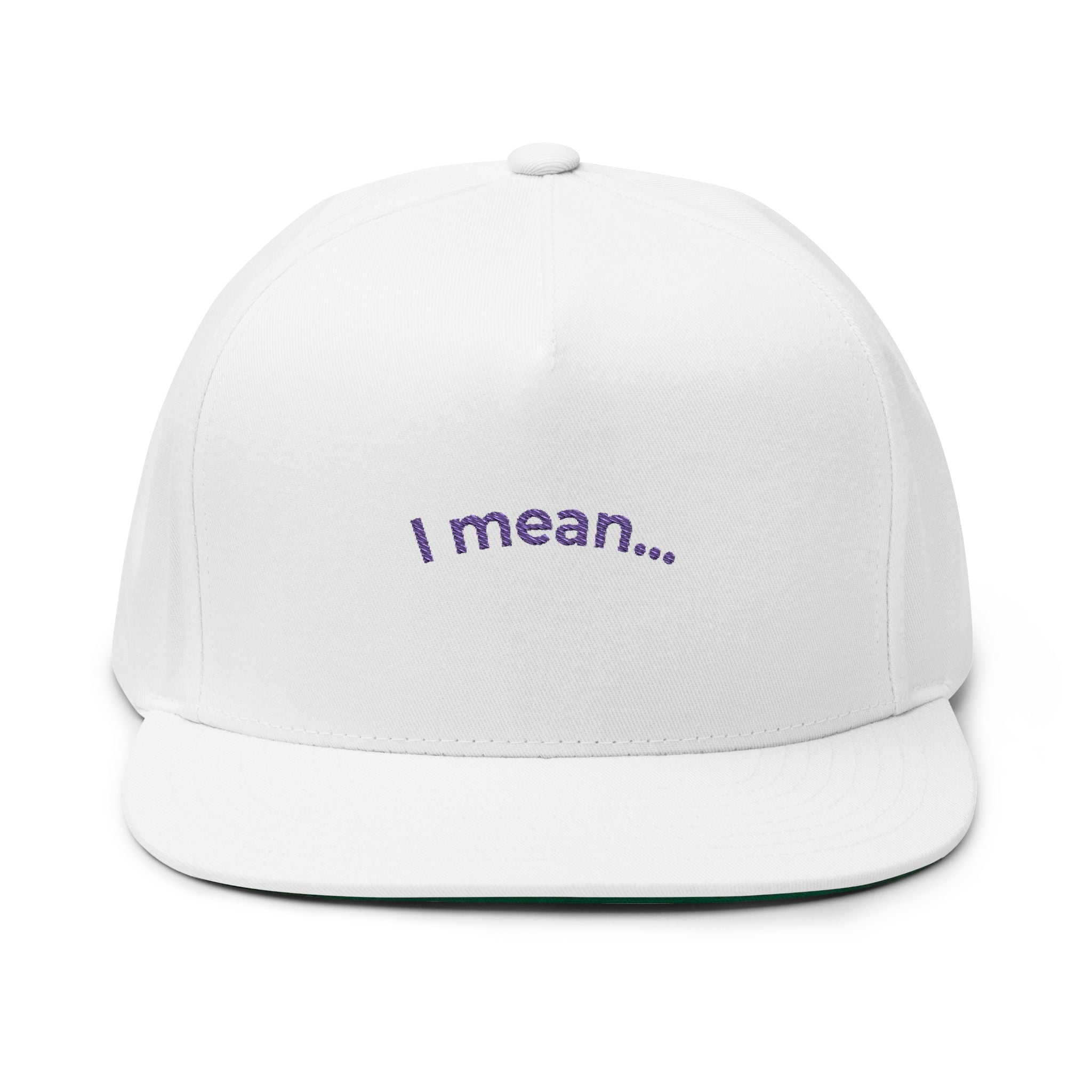 "I mean..." Bright Flat Hat